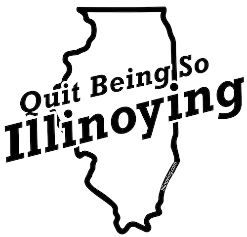 Quit Being So Illinoying Illinois humor logo